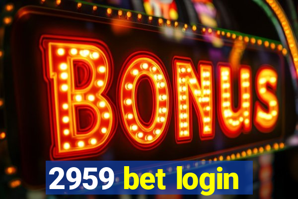 2959 bet login